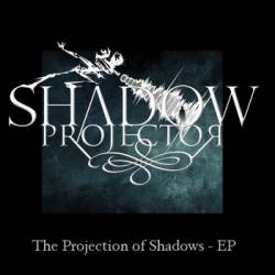 Shadow Projector : The Projection Of Shadows